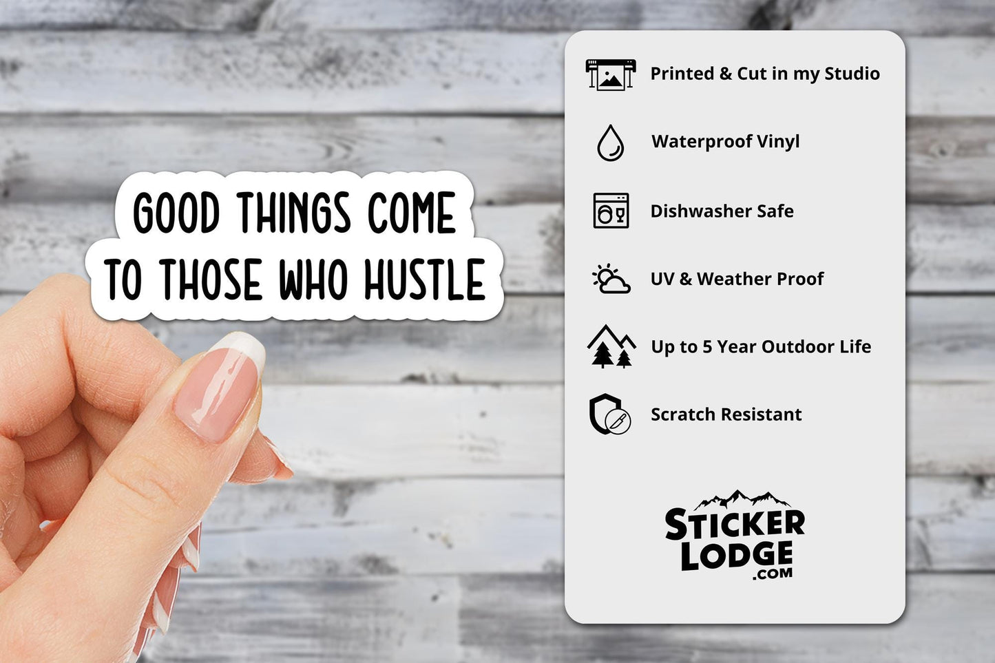 Good Things Come to Those Who Hustle Vinyl Sticker