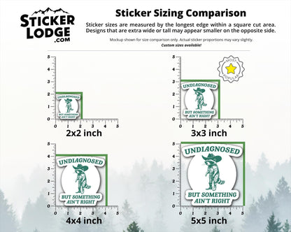 Undiagnosed But Something Ain't Right Vinyl Sticker