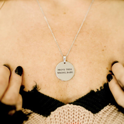 Prove Them Wrong, Babe Circle Necklace
