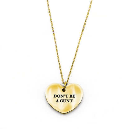 Don't Be a Cunt Necklace