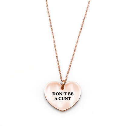 Don't Be a Cunt Necklace