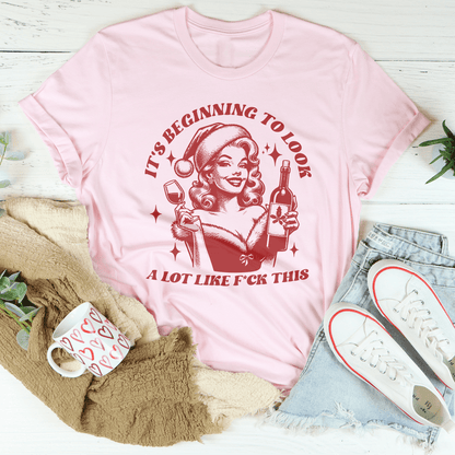 It's Beginning To Look A Lot Like f-ck This Tee