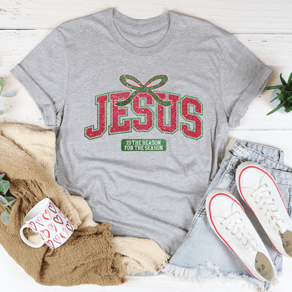 Jesus Is The Reason For The Season Tee