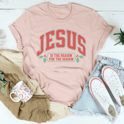 Jesus Is The Reason For The Season Tee