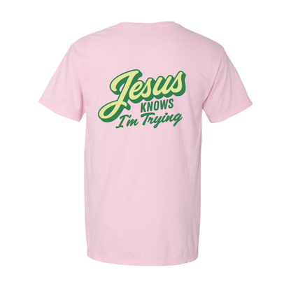 Jesus Knows I'm Trying T-Shirt