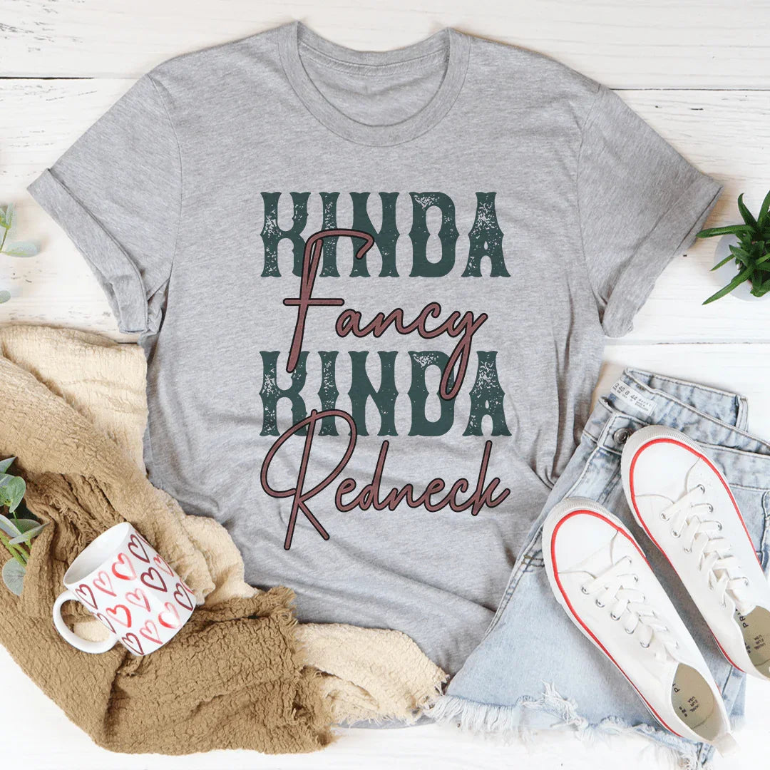 Kinda Fancy Kinda Redneck Tee