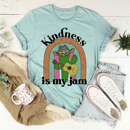 Kindness Is My Jam Tee