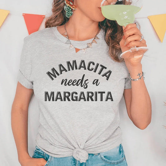 Mamacita Needs A Margarita Tee