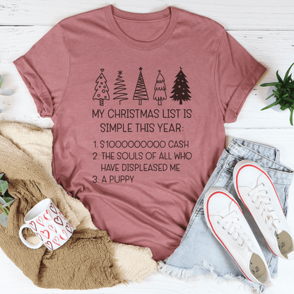 My Christmas List Is Simple This Year Tee