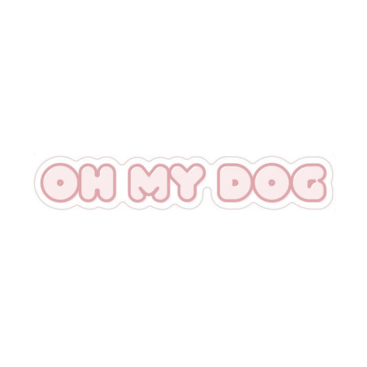 Oh My Dog Sticker