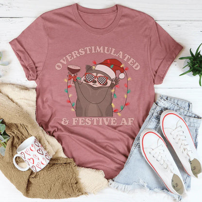 Overstimulate & Festive Af Tee