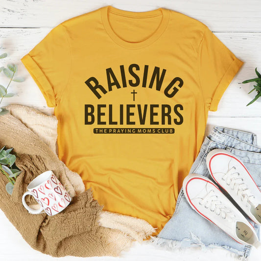 Raising Believers The Praying Mom's Club Tee