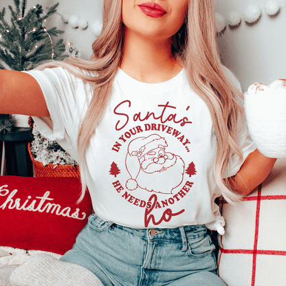 Santa's In Your Driveaway Tee