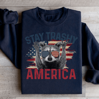 Stay Trashy America Sweatshirt