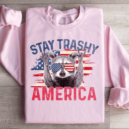 Stay Trashy America Sweatshirt
