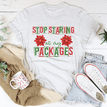 Stop Staring At My Packages Tee