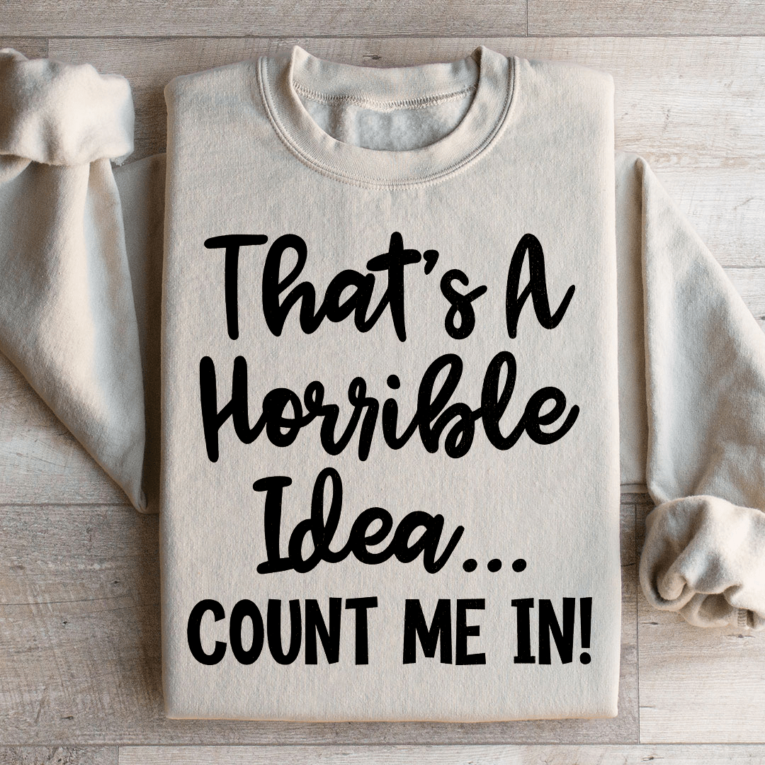 That First Step Off Your High Horse Sweatshirt