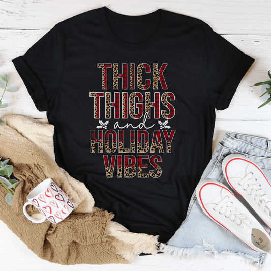 Thick Thighs And Holiday Vibes Tee