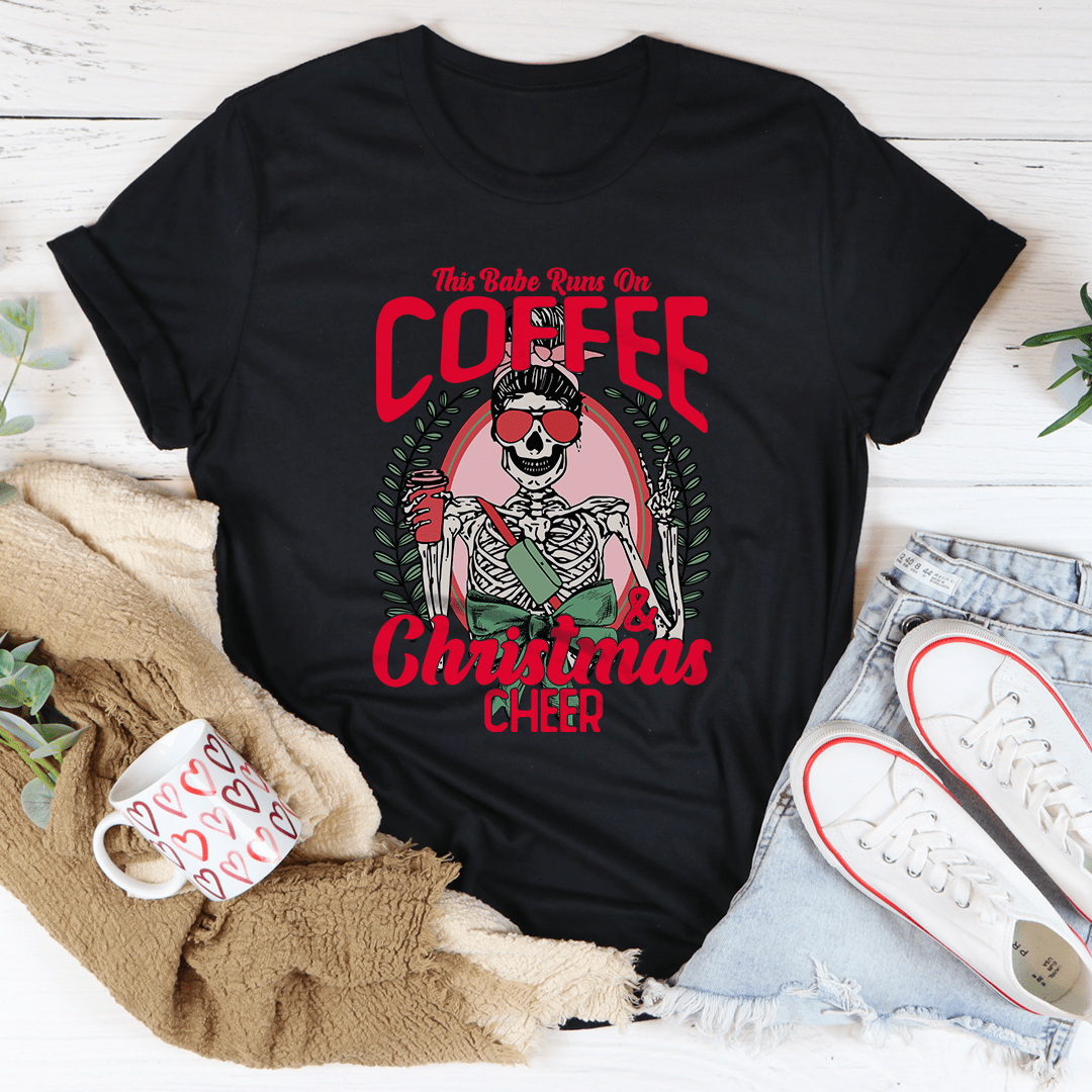 This Babe Runs On Coffee & Christmas Cheer Tee
