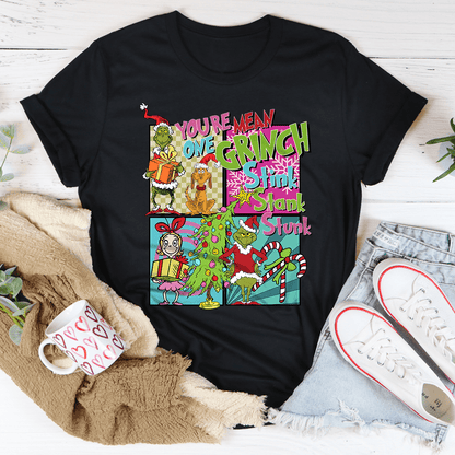 You A Mean One Grinch Stink Stank Stunk Cindy Lou Who Tee