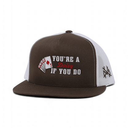 You're A Daisy If You Do